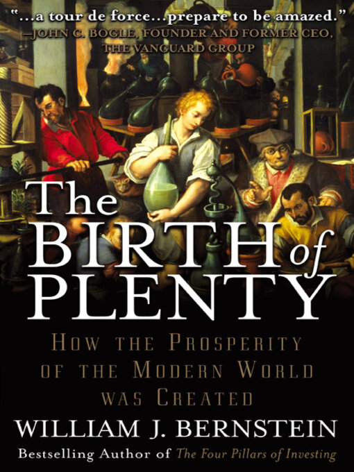 Title details for The Birth of Plenty by William J. Bernstein - Available